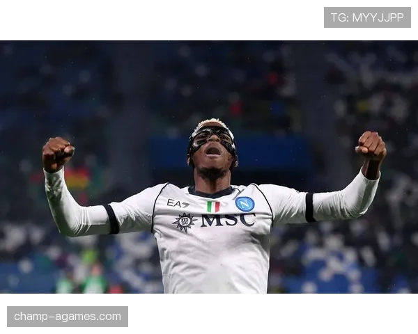 奥斯梅恩巅峰赛季的进球效率与进攻参与机制解析